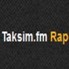 taksim fm rap
