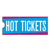 Hot Tickets